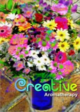 Creative Aromatherapy and The Magic Garden