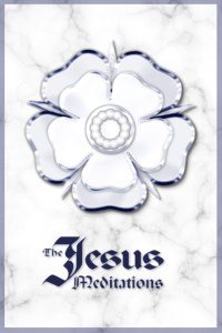 The Jesus Meditations