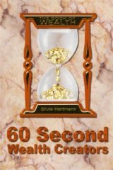 60 Second Wealth Creators by Silvia Hartmann