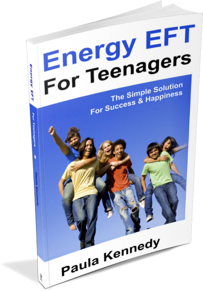 Energy EFT For Teenagers: The Simple Solution For Success & Happiness