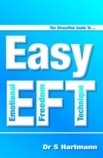 Easy EFT – A Simple & Concise Guide to Emotional Freedom Techniques