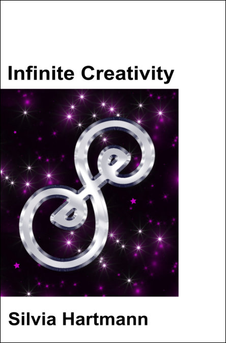 Infinite Creativity: The Project Sanctuary Story - Engaging The Energy Mind by Silvia Hartmann
