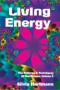 EmoTrance 2: Living Energy: The Patterns & Techniques of EmoTrance, Vol 2 by Silvia Hartmann